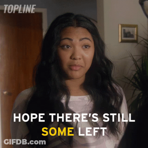 Woman With Hope There's Still Some Left GIF