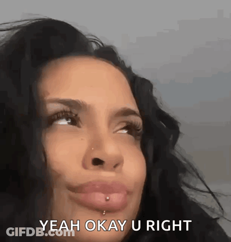 Woman With Lip Piercing Says Yeah Okay U Right GIF