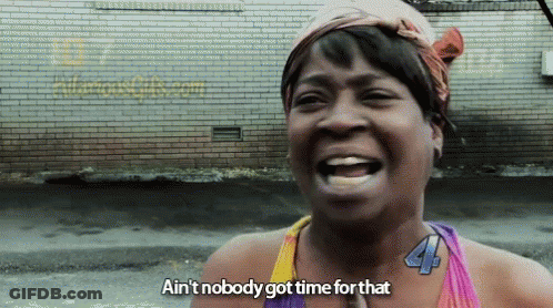 Woman With Tattoo Saying Ain't Nobody Got Time For That GIF