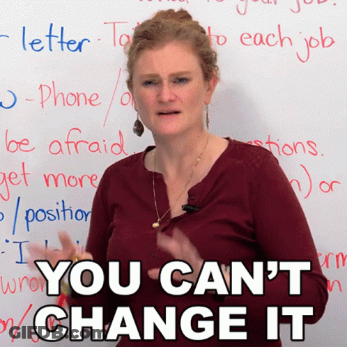 Woman With White Board You Can't Change It GIF