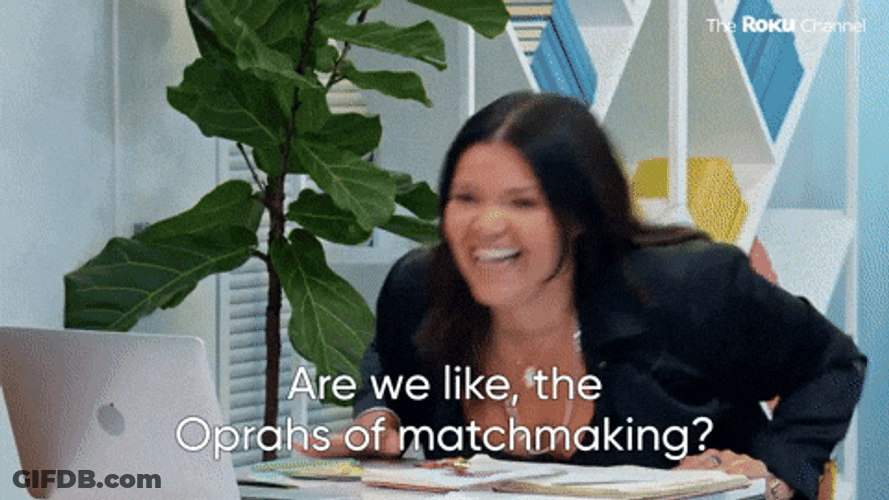 Women Match My Freak Time For Matchmaking GIF