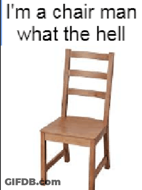 Wooden Chair Man What The Hell GIF