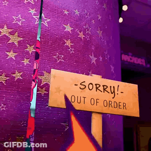 Wooden Sign Saying Sorry Out Of Order GIF