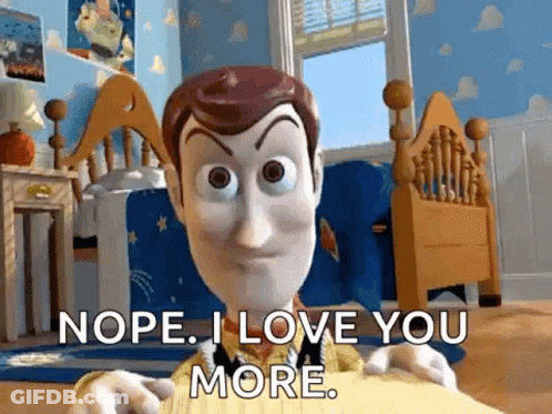 Woody From Toy Story Is Holding A Piece Of Paper And Saying `` Nope , I Love You More . '' GIF