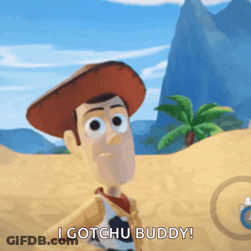 Woody From Toy Story Says " I Gotchu Buddy " In A Video Game GIF