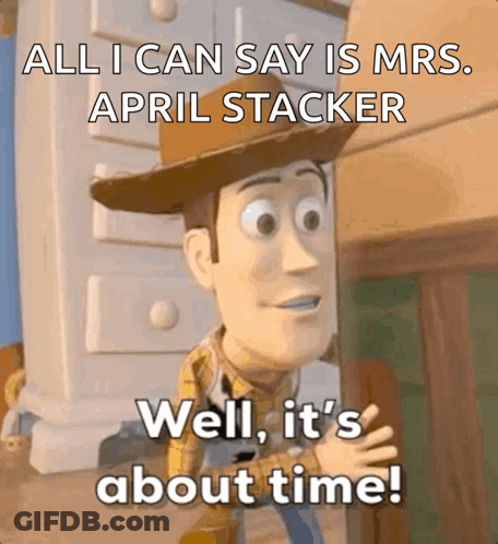 Woody Saying About Mrs April Stacker GIF