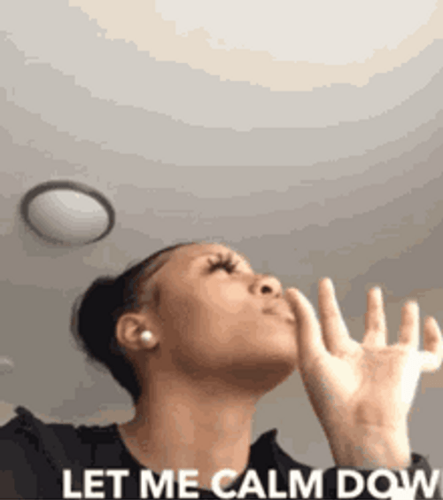 Woosah Let Me Calm Down GIF