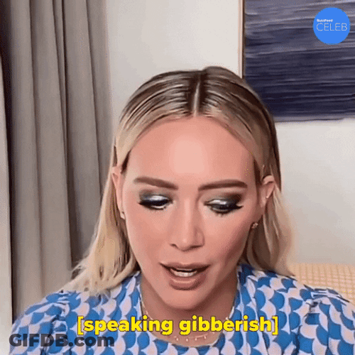 Word Salad Hilary Duff Speaking Gibberish GIF