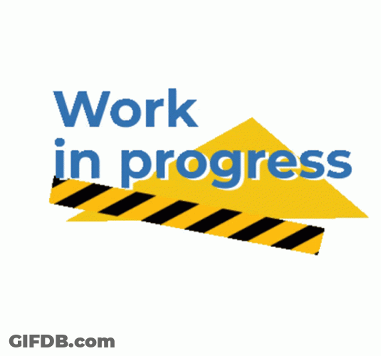 Work In Process GIF