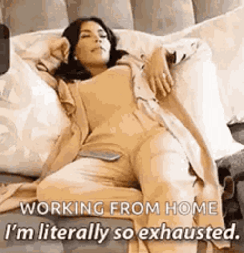 Working From Home Wfh Literally Exhausted Chilling GIF