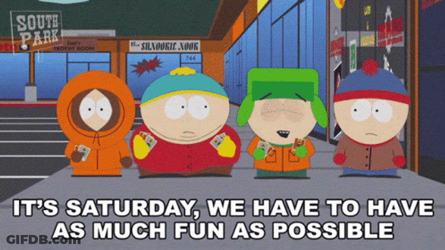 Working Saturday South Park Friends GIF