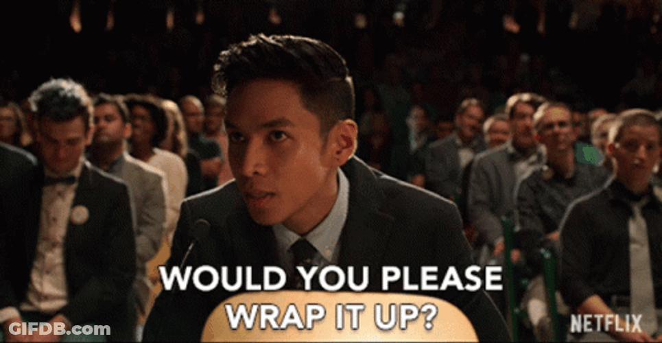 Would You Please Wrap It Up GIF