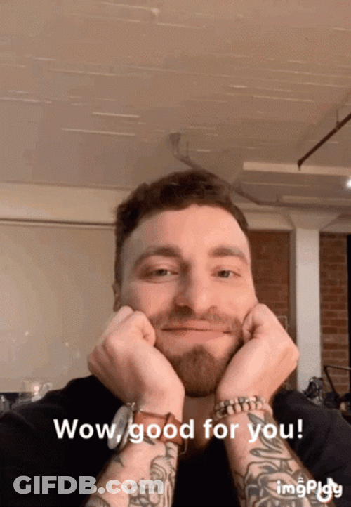 Wow Good For You Gay GIF