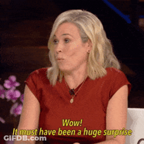 Wow Must Be A Huge Surprise Chelsea Handler GIF