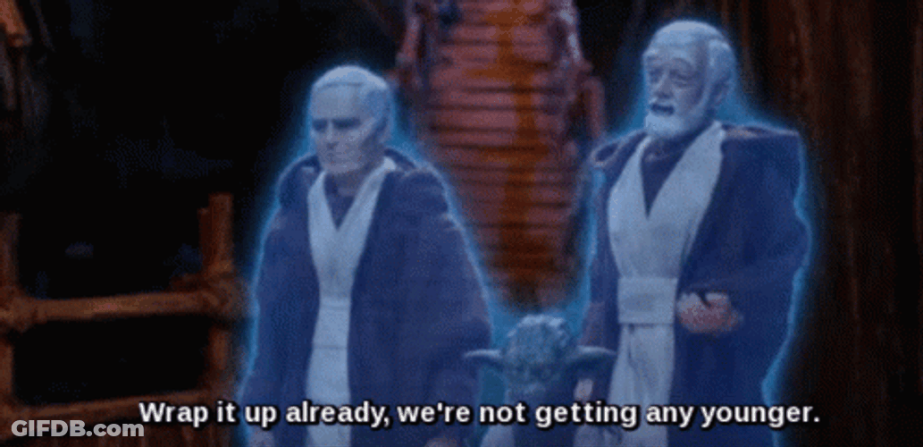 Wrap It Up Already We're Not Getting Any Younger GIF