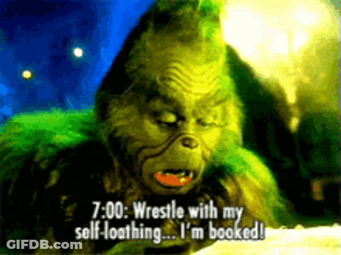 Wrestle With My Self Loathing Grinch Smile GIF
