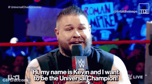 Wrestler Says Hi I'm Kevin Universal Champion GIF