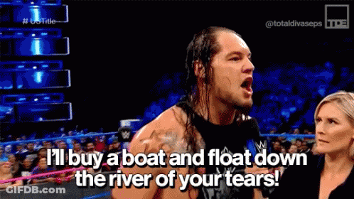 Wrestler Says I'll Buy A Boat And Float Down The River GIF