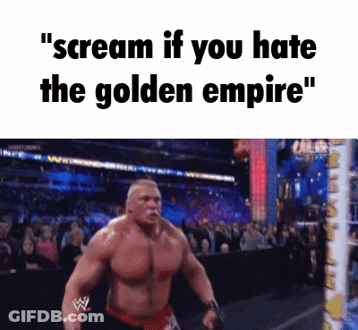 Wrestler Scream If You Hate The Golden Empire GIF