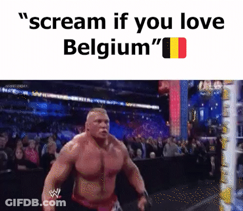 Wrestler Scream If You Love Belgium GIF