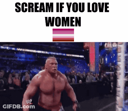 Wrestler Scream If You Love Women GIF