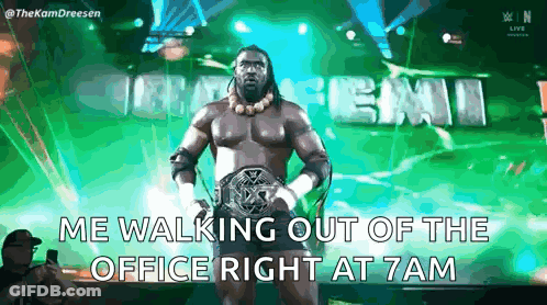 Wrestler Walking Out Of Office At 7 AM GIF
