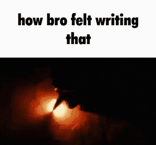 Writing Fire Bro GIF