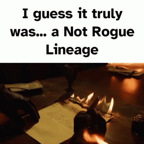 Writing Fire Not Rogue Lineage Meme GIF
