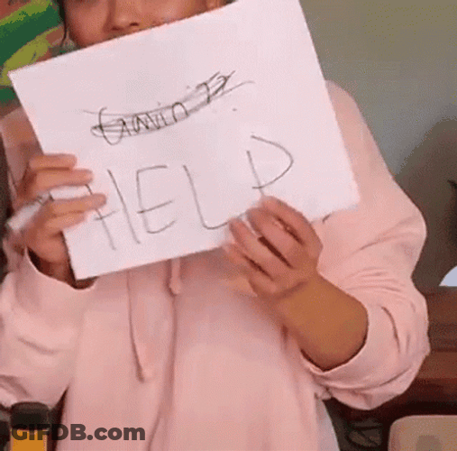 Writing Send Help In A Poster GIF