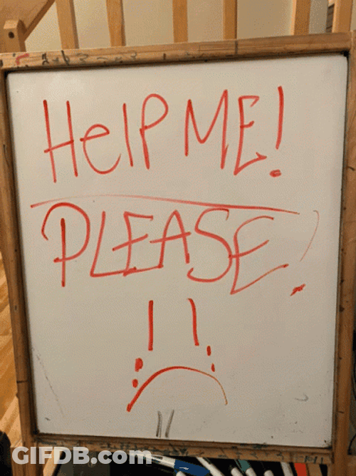 Writing Send Help In A White Board GIF