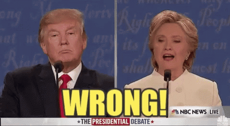 Wrong Trump Clinton Debate GIF