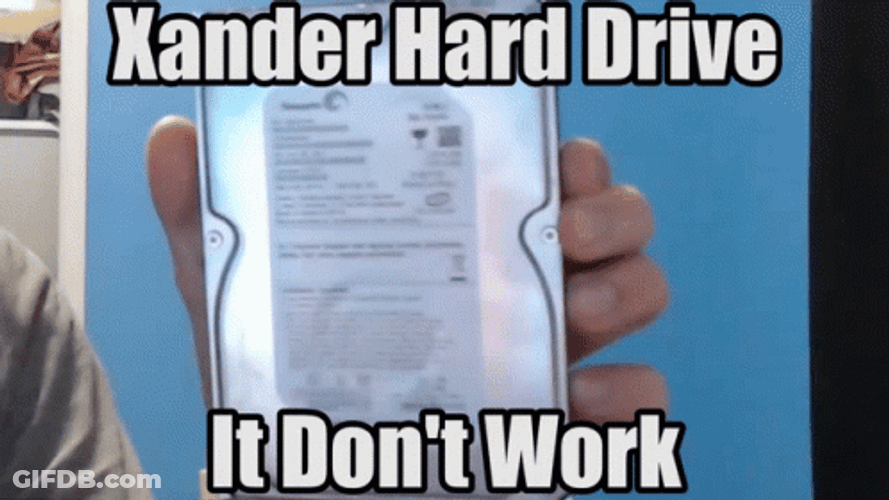 Xander Hard Drive It Dont Work GIF