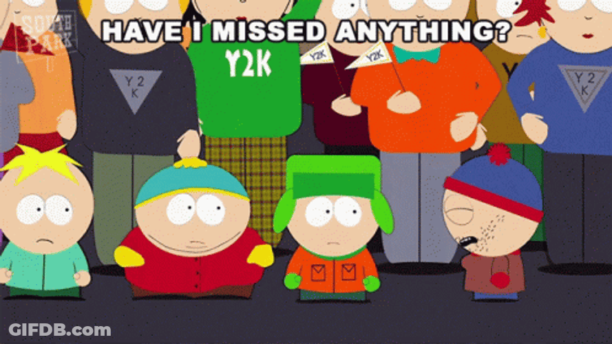 Y2k South Park Missed Anything GIF