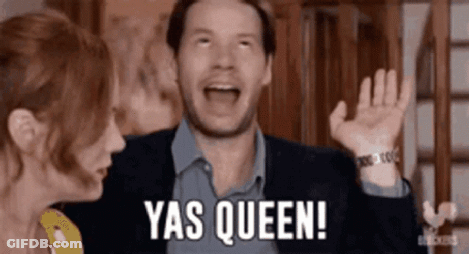 Yaaas Queen Happy GIF