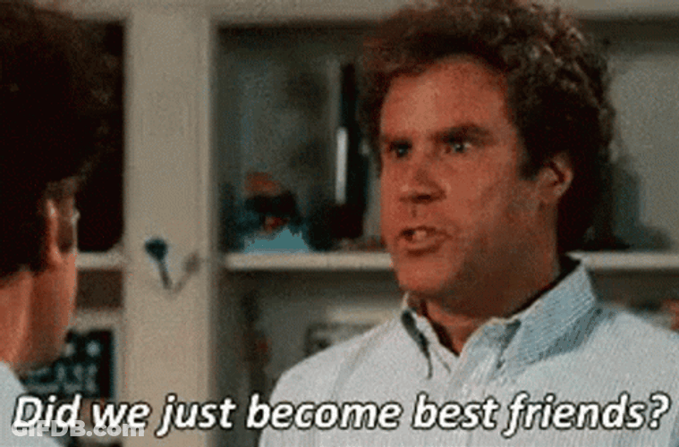 Yaas Did We Just Become Bestfriends GIF