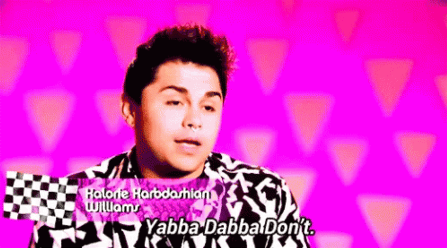 Yabba Dabba Don't Sassy Gay Man GIF