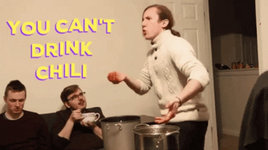 Yaniprov You Can't Drink Chili GIF