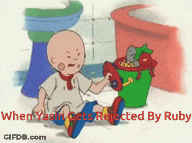 Yasin Rejected By Ruby GIF