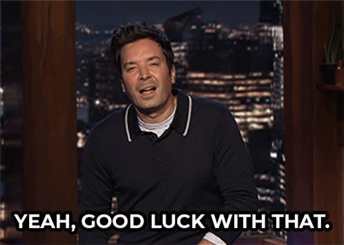 Yeah Good Luck Jimmy Fallon GIF