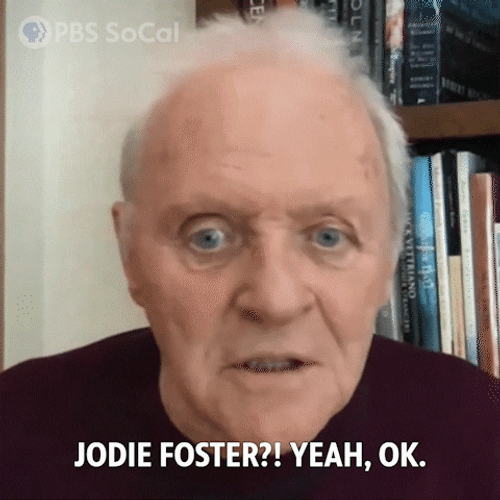 Yeah Okay Anthony Hopkins Reacting To Jodie Foster GIF