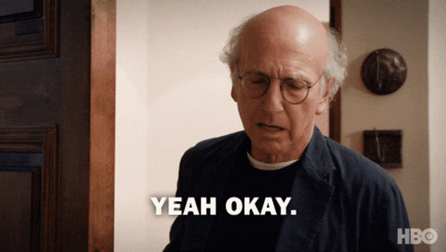 Yeah Okay Larry David GIF