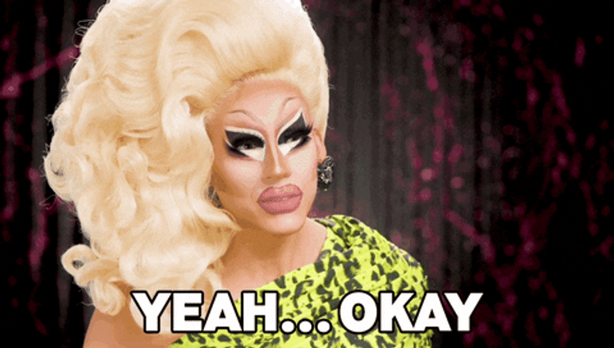 Yeah Okay Trixie Mattel RuPaul's Drag Race GIF