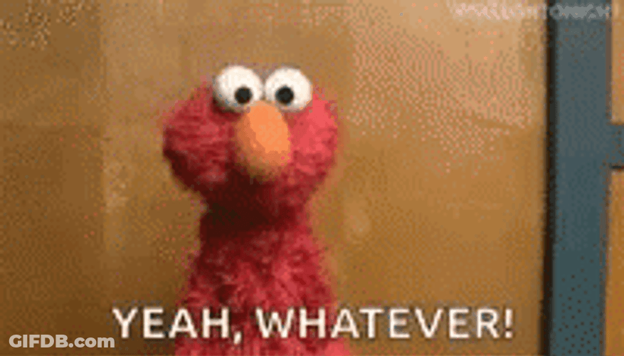 Yeah Whatever Elmo GIF