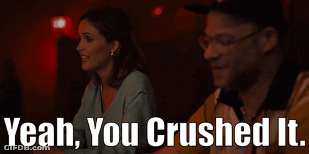 Yeah You Crushed It GIF