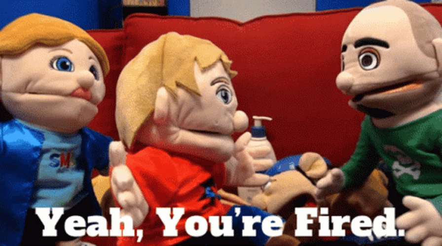 Yeah You're Fired Puppets GIF