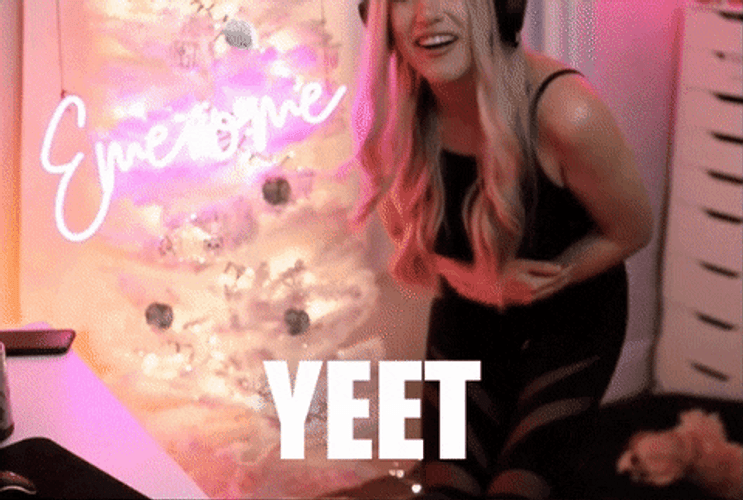 Yeet Twitch Streamer Girl GIF