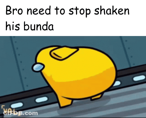 Yellow Among Us Character Bro Need To Stop Shaking Bunda GIF