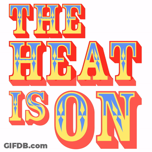 Yellow And Red Sign The Heat Is On GIF