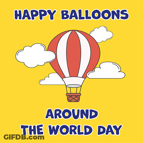Yellow Background Hot Air Balloon Happy Balloons Around The World Day GIF
