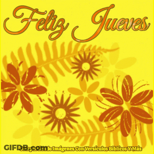 Yellow Background With Orange Flowers And Feliz Jueves GIF